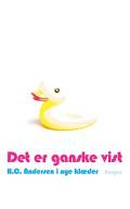 Det er ganske vist. H.C. Andersen i nye klæder