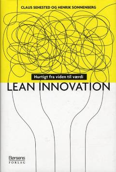 Lean innovation : hurtigt fra viden til værdi