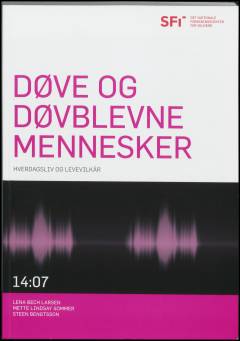 Døve og døvblevne mennesker : hverdagsliv og levevilkår