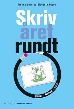 Skriv året rundt. Hæfte 1 : Januar, februar, marts
