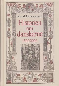 Historien om danskerne : 1500-2000