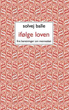Ifølge loven : fire beretninger om mennesket
