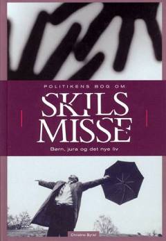 Skilsmisse : børn, jura og det nye liv