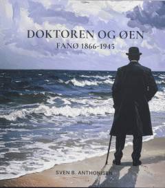 Doktoren og øen : Fanø 1866-1945