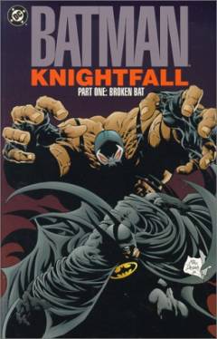 Batman - knightfall. Part one : Broken bat