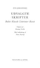 Udvalgte Skrifter : Ballet - Klassik - Litteratur - Kunst