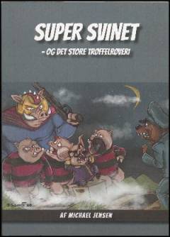Super Svinet - og det store trøffelrøveri