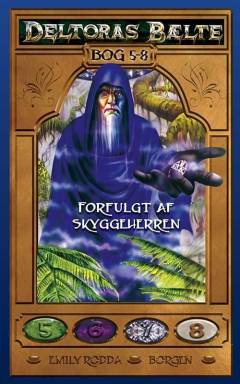 Forfulgt af skyggeherren : Frygtens Bjerg, Uhyrets Labyrint, De Fortabtes Dal, Tilbage til Del