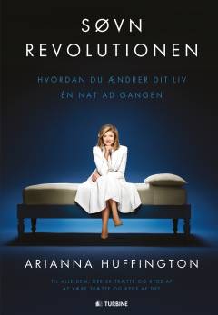 Søvnrevolutionen : hvordan du ændrer dit liv én nat ad gangen : til alle dem, der er trætte og kede af at være trætte og kede af det