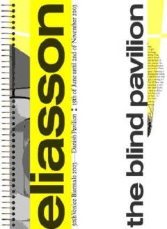 The Blind Pavilion : 50. Venedig Biennale 2003 - Den Danske Pavillon