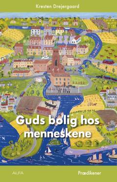 Guds bolig hos menneskene : prædikener
