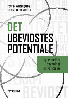 Det ubevidstes potentiale : kybernetisk psykologi i anvendelse