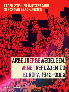 Arbejderbevægelsen, venstrefløjen og Europa 1945-2005