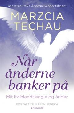 Når ånderne banker på : mit liv blandt engle og ånder