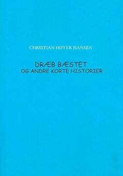 Dræb bæstet og andre korte historier