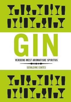 Gin : verdens mest aromatiske spiritus