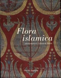 Flora islamica : plantemotiver i islamisk kunst