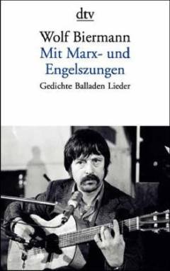 Mit Marx- und Engelszungen : Gedichte Balladen Lieder