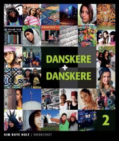 Danskere + danskere. - - Lærervejledning, opgaver og aktiviteter