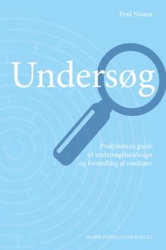Undersøg : praktikerens guide til undersøgelsesdesign og formidling af resultater