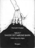 - Naiv? Sagde det nøgne barn : indre og ydre digte