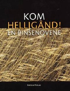 Kom helligånd! : en pinsenovene
