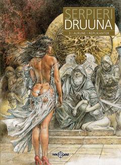 Druuna. Bind 3 : Alrune. Replikanter