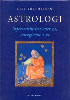 Astrologi : stjernehimlen over os, energierne i os