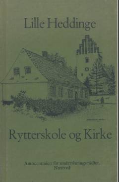 Lille Heddinge Rytterskole og Kirke
