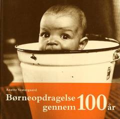 Børneopdragelse gennem 100 år