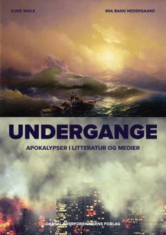 Undergange : apokalypser i litteratur og medier