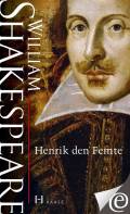 Henrik den Femte. (Henry V. 1598-9).
