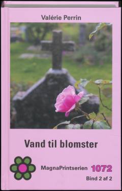 Vand til blomster. Bind 2 (Stor skrift)