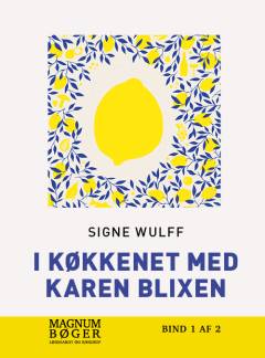 I køkkenet med Karen Blixen. Bind 1 (Stor skrift)