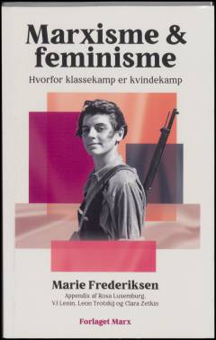 Marxisme og feminisme : hvorfor klassekamp er kvindekamp