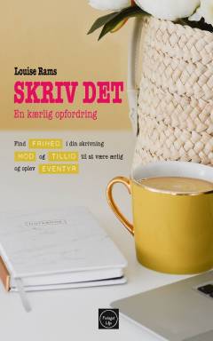 Skriv det : en kærlig opfordring
