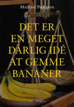 Det er en meget dårlig idé at gemme bananer
