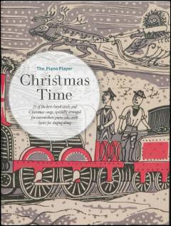 Christmas time : 25 of the best-loved carols and Christmas songs, specially arranged for intermediate piano solo, with lyrics for singing along