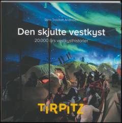 Den skjulte vestkyst : 20.000 års vestkysthistorier
