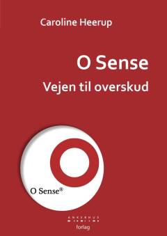 O sense : vejen til overskud