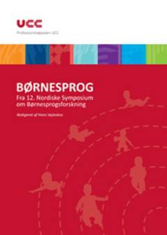 Børnesprog : fra 12. Nordiske Symposium om Børnesprogsforskning