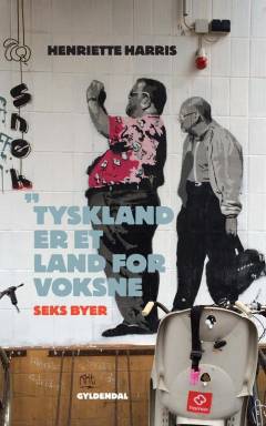 Tyskland er et land for voksne : seks byer
