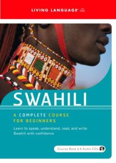 Swahili : a complete course for beginners