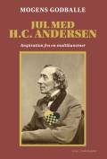 Jul med H.C. Andersen : Inspiration fra en multikunstner