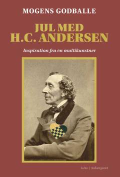 Jul med H.C. Andersen : inspiration fra en multikunstner