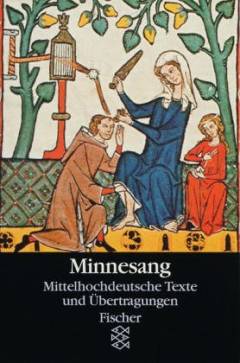 Minnesang : mittelhochdeutsche Texte mit Übertragungen und Anmerkungen