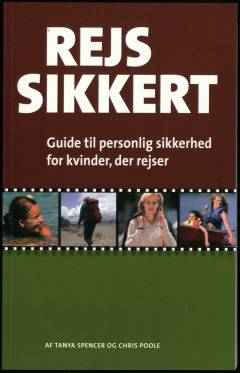 Rejs sikkert : guide til personlig sikkerhed for kvinder, der rejser
