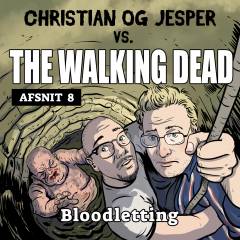 Christian og Jesper vs The Walking Dead. Afsnit 8 : Bloodletting