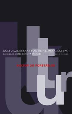 Kultur og forståelse : kulturvidenskab for de pædagogiske fag