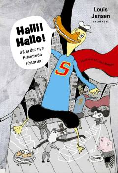 Halli! hallo! : så er der nye firkantede historier